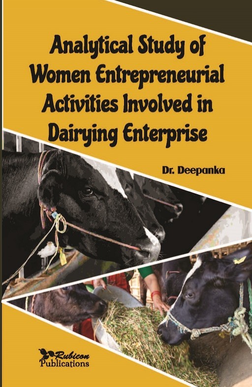 Analytical Study of Women Entrepreneurial Activities Involved in Dairying Enterprise