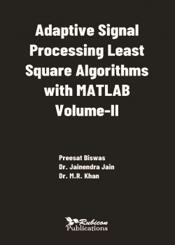 Adaptive Signal Processing Least Square Algorithms with MATLAB Volume-II